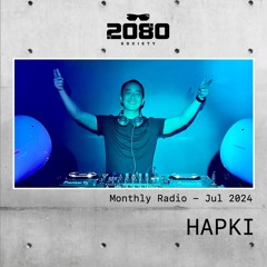HAPKI - 2080 July Radio Afro House Mix