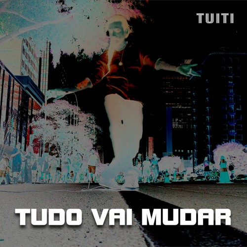 TUDO VAI MUDAR - Autoral