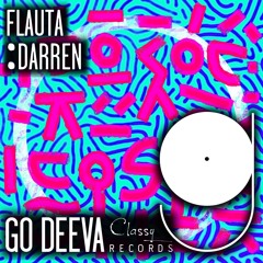 :DARREN "Flauta" (Out On Go Deeva Records Classy)