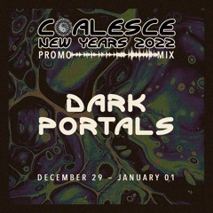 Coalesce 2022 Promo Mix: Dark Portals