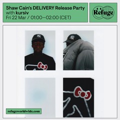 Refuge Worldwide: Shaw Cain's DELIVERY Release Party - kursiv