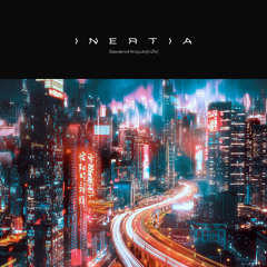 INERTIA (feat. Rei)