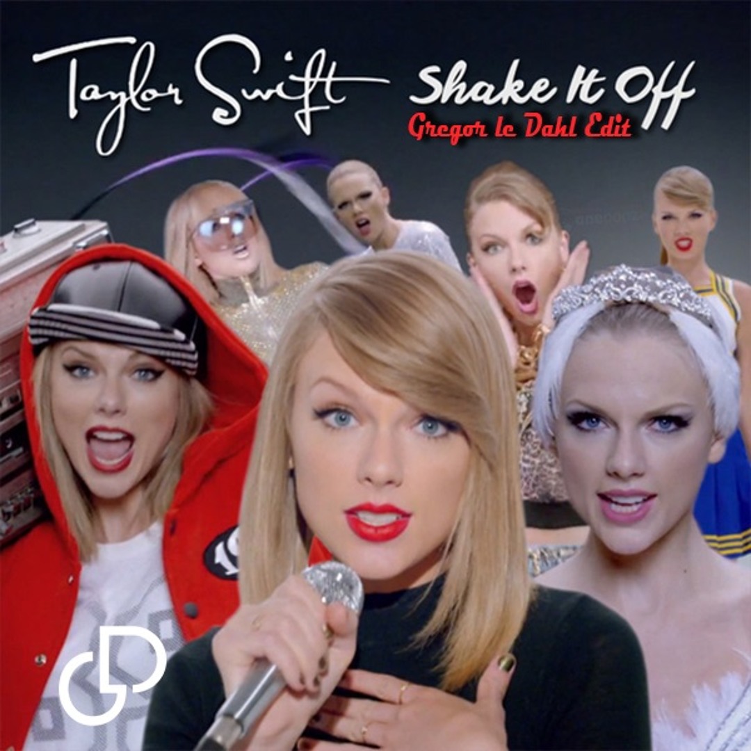 Stream Taylor Swift - Shake It Off (Gregor le DahL Edit) by Gregor