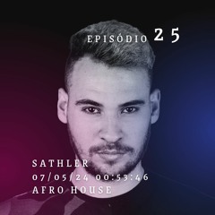#25 - SATHLER - SENS RÁDIO