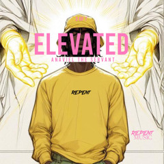 ELEVATED !