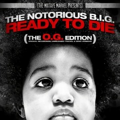 Notorious B.I.G. - Ready To Die (The O.G. Edition)