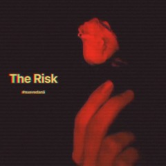 The risk - Nue Vedana (n1yah)