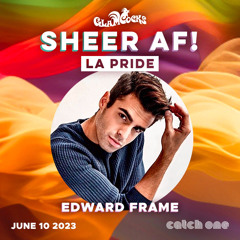 Glamcocks LA Pride ‘23 | SHEER AF | DJ Edward Frame