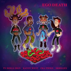 TY DOLLA $ING FT Skrillex Vs Wax Motif - Ego Death Forsaken (Knock 2 Remix) X (Crohn DJ Edit)