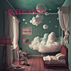 Sleeplessly