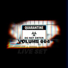 Quarantine Mix Live Set Vol. 004