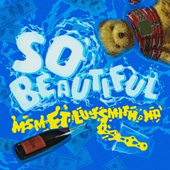 SO BEAUTIFUL (Ft. Ivy Smith & itsrealhp)