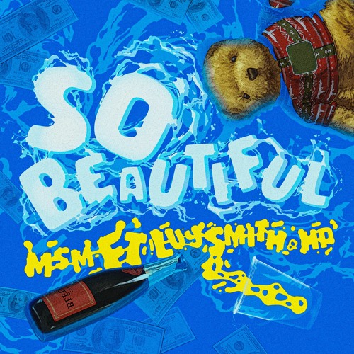 SO BEAUTIFUL (Ft. Ivy Smith & itsrealhp)