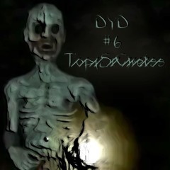 DyD #6 T̷o̷p̷(̷S̷i̷C̷)̷r̷e̷t̷s̷s̷