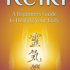 𝔻𝕠𝕨𝕟𝕝𝕠𝕒𝕕 EPUB 💜 Reiki Healing: Reiki Healing, A Beginners Guide to Healin