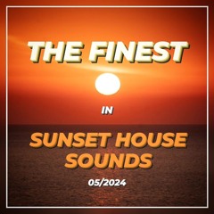 The Finest in Sunset House Sounds 02/2024 by ADAM PORT