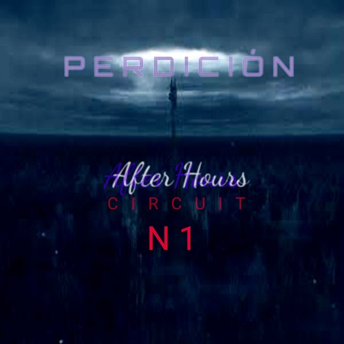 PERDICIÓN: After Hours Tech Circuit #1