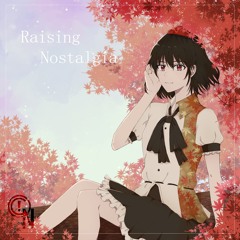 [第七回 博麗神社秋季例大祭] Raising Nostalgia - XFD