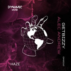 GetBizzy & Alec Andrew - Haze (Original Mix)