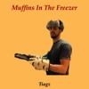 TIAGZ - Muffins In The Freezer