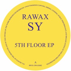 RWX - EWAX002 - SY - 5Th Floor EP (RAWAX)