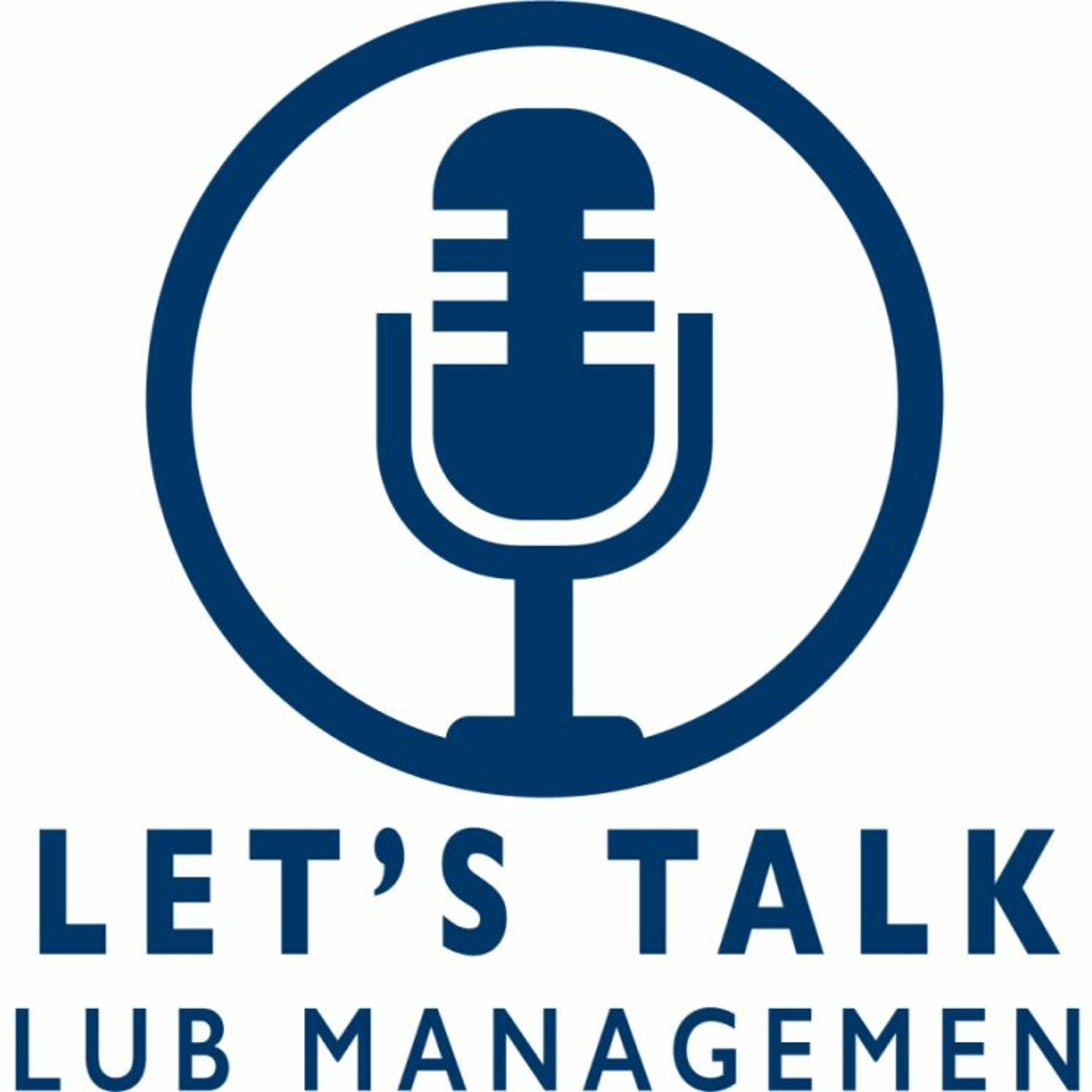 Let's Talk Club Management Ep. 91 - Get to Know 2023 Chairman Michael Seabrook, CCM, CCE