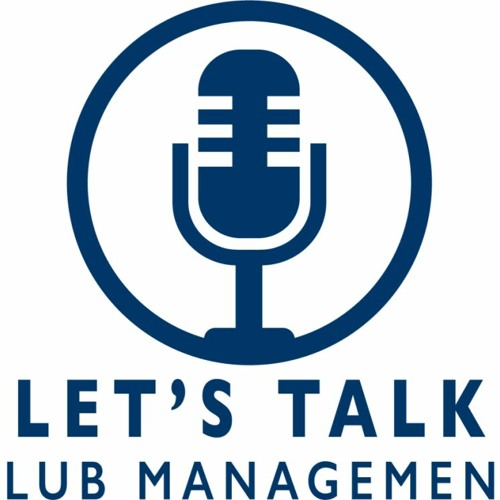 Stream Let's Talk Club Management Ep. 91 Get to Know 2023 Chairman