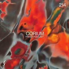 FrenzyPodcast #214 - Corium