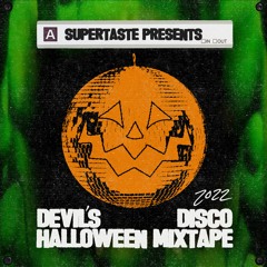 Supertaste Presents: Devil's Disco Halloween Mixtape 2022