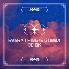 Everything is Gonna Be Ok