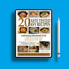 20 Taste-Tested Easy Recipes Containing Dehydrated Food - that even your kids and spouse will e