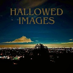 HALLOWED IMAGES