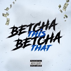 Young Lij - Betcha This Betcha That (Prod.EujoeCipher)