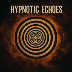 Hypnotic Echoes