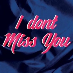 I don't miss you (beat by Kizz & me)