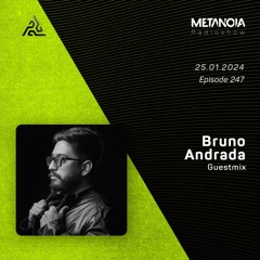 Metanoia pres. Bruno Andrada [Exclusive Guestmix]