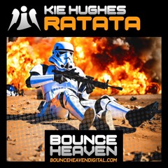 Kie Hughes - Ratata (OUT NOW On Bounce Heaven Digital)