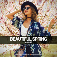 A-Mase - Beautiful Spring (DJ Mix) [Progressive House]