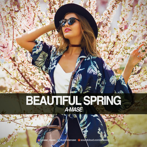Stream A-Mase - Beautiful Spring (DJ Mix) [Progressive House] by A-Mase ...
