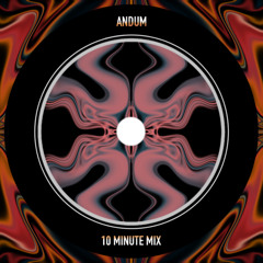 10 MINUTE MIX .001 - ANDUM