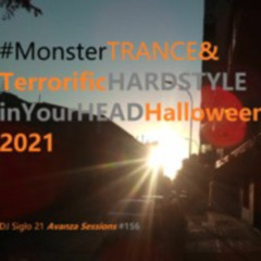 MonsterTRANCE&TerrorificHARDSTYLEinYourHEAD!Hallowwen2021 | DJ Siglo 21 Avanza Sessions #156