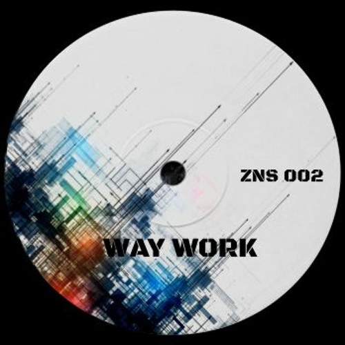 [PREMIERE] Zens - Way Work