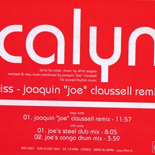 Stream Calyn Kiss Joaquin Joe Claussell Remix K Suke Edit By K Suke