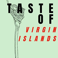 [READ] EPUB 💙 Taste of... Virgin Islands: A food travel guide by  Juri Signorini KIN