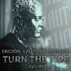 sylver - turn the tide (Ericson x Laut und Deutlich HT Edit) FREE DOWNLOAD