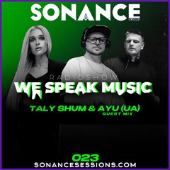 Taly Shum We Speak Music Radio Show 023 AYU (UA) Guest Mix