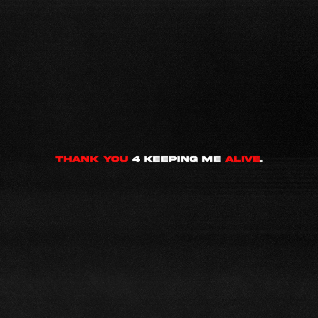 THANK YOU 4 KEEPING ME ALIVE cover art
