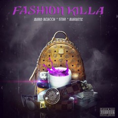 FashionKilla ™ ft STAR (& Maratte)