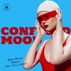 Memo Arvayo, Papazov Ft. Gina Lovelace - Confused Mood (Orginal Mix) ||PREVIEW||