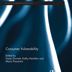 [PDF READ❤️ ONLINE] Consumer Vulnerability (Key Issues in Marketing Management)